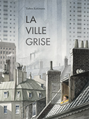 Torben Kuhlmann: La ville grise (français language, 2023, NordSud)