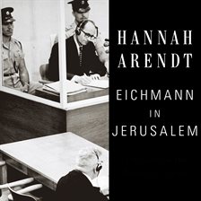 Hannah Arendt, Wanda McCaddon (Narrator): Eichmann in Jerusalem (AudiobookFormat, 2011, Tantor Media, Inc.)