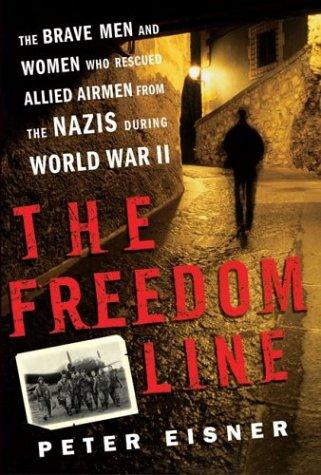 Peter Eisner: The freedom line (2004, W. Morrow)