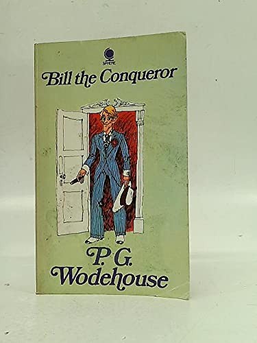 P. G. Wodehouse: Bill the conqueror (1972, Sphere)