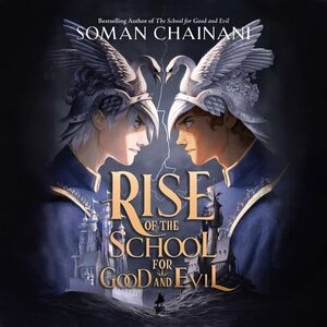Soman Chainani: Rise of the School for Good and Evil (AudiobookFormat, HarperAudio)