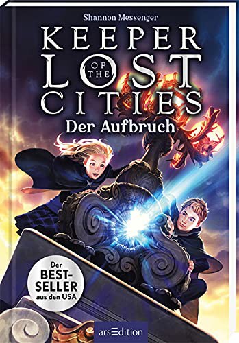 Shannon Messenger: Keeper of the Lost Cities - Der Aufbruch (Hardcover, German language, 2021, arsedition)