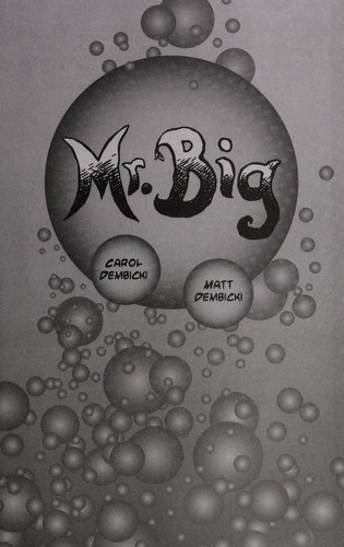 Carol Dembicki: Mr. Big (Little Foot Pub.)