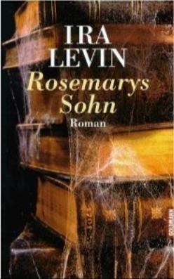 Ira Levin: Rosemarys Sohn (Hardcover, German language, 1997, Goldmann)