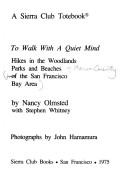 Nancy Olmsted: To walk with a quiet mind (1975, Sierra Club Books)