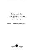 Enrique D. Dussel: Ethics and the theology of liberation (1978, Orbis Books)