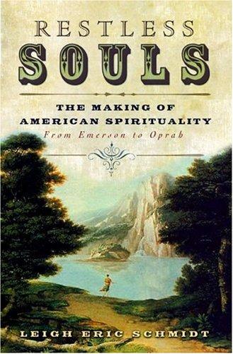 Leigh Schmidt: Restless Souls (Hardcover, 2005, HarperSanFrancisco)