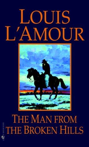 Louis L'Amour: The Man from the Broken Hills (Paperback, Bantam)