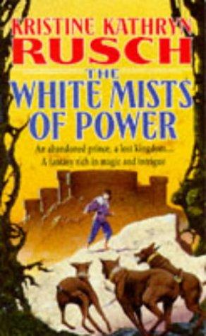 Kristine Kathryn Rusch: The White Mists of Power (Paperback, 1993, Gollancz)