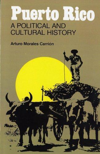 Arturo Morales Carrión: Puerto Rico: A Political and Cultural History