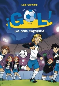 Luigi Garlando: Los once magníficos (Spanish language, 2011, Montena)
