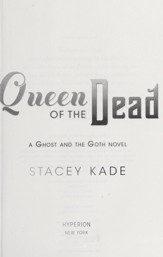 Stacey Kade: Queen of the dead (2011, Hyperion)