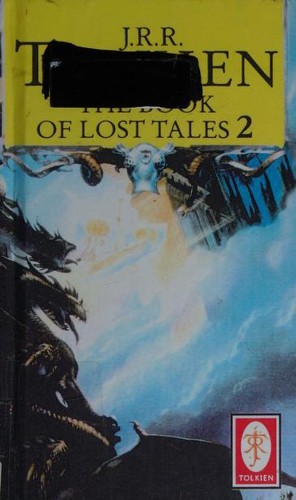 J. R. R. Tolkien: The Book of Lost Tales (1992, Turtleback)