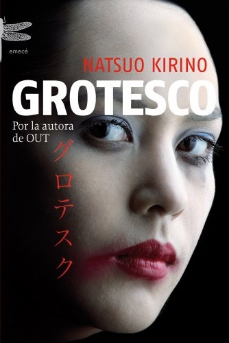 Natsuo Kirino, Alfonso Barguñó Viana: Grotesco (Paperback, Emecé Editores)