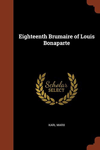 Karl Marx: Eighteenth Brumaire of Louis Bonaparte (Paperback, Pinnacle Press)
