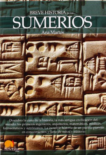 Ana Martos Rubio: Breve historia de los sumerios (Paperback, Ediciones Nowtilus)