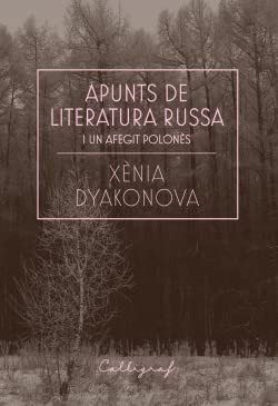 Xènia Dyakonova: Apunts de literatura russa i un afegit polonès (Paperback, Edicions Cal·lígraf)