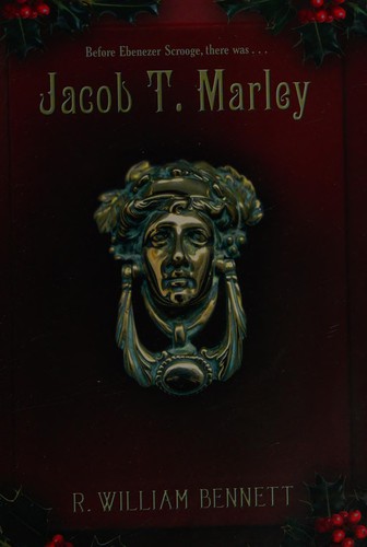 R. William Bennett: Jacob T. Marley (2011, Shadow Mountain)