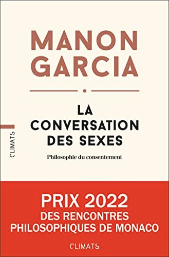 Manon Garcia: La conversation des sexes (French language, 2021, Climats)