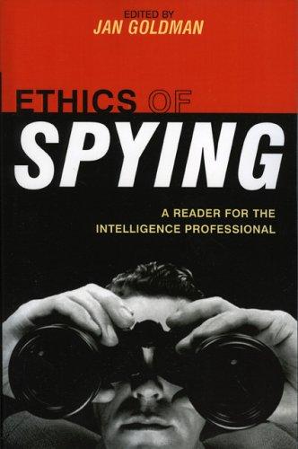 Jan Goldman: Ethics of Spying (Paperback, 2005, The Scarecrow Press, Inc.)