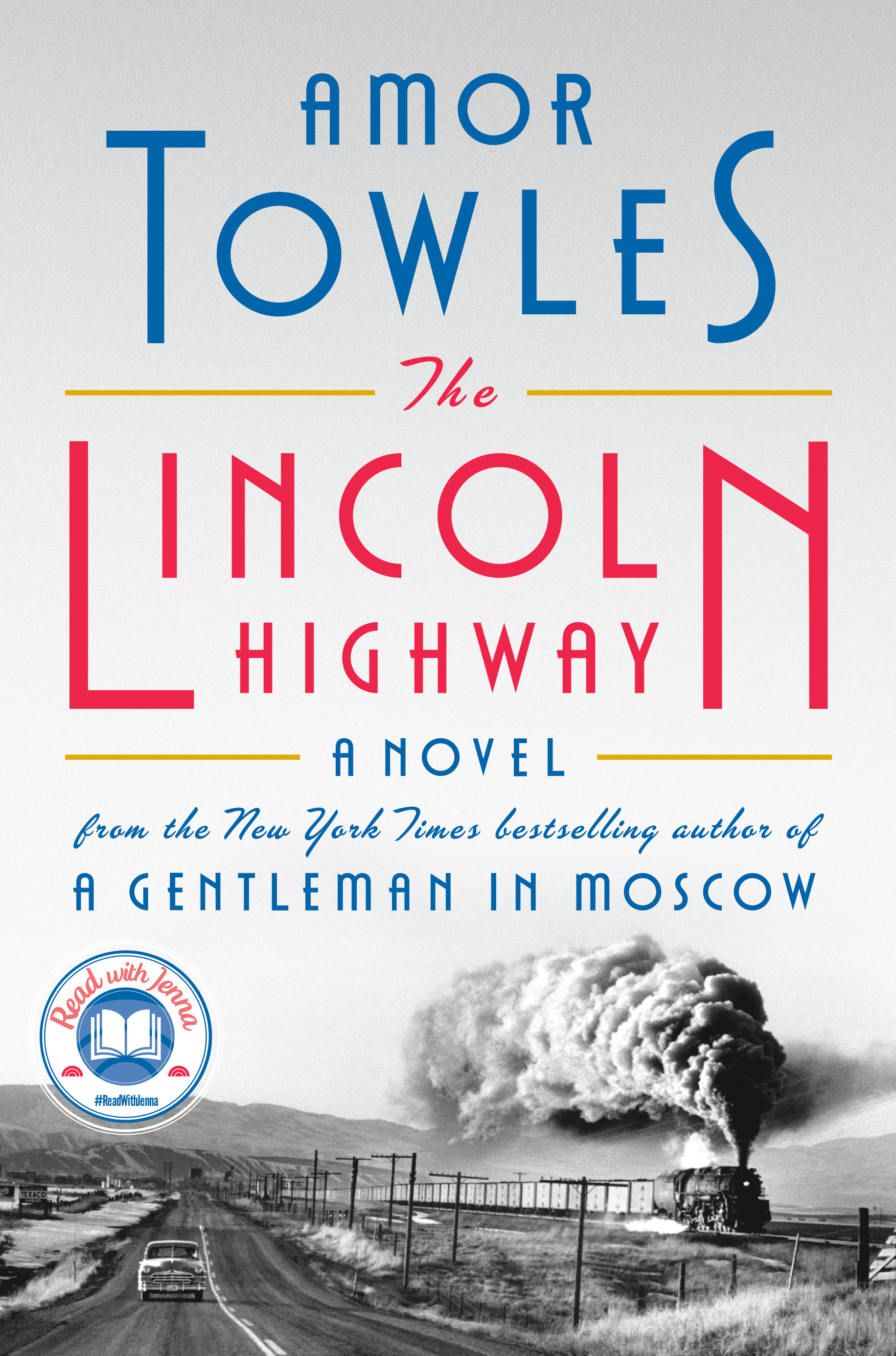 Amor Towles: The Lincoln Highway (Hardcover, 2021, Viking)