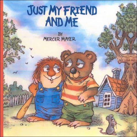 Mercer Mayer: Just My Friend and Me (Golden Look-Look Books) (Hardcover, Tandem Library)