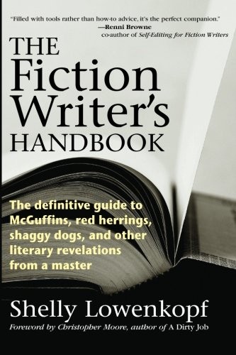 Shelly Lowenkopf: The Fiction Writer's Handbook (Paperback, 2012, White Whisker Books)
