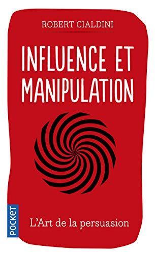 Robert Cialdini: Influence et manipulation (French language, 2014)