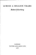 Robert Silverberg: Across a billion years (1977, Gollancz)