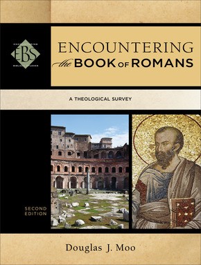 Douglas J. Moo: Encountering the book of Romans (Paperback, 2014, Baker Academic)