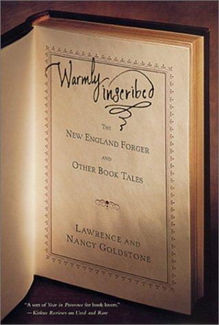 Lawrence Goldstone: Warmly inscribed (2001, Thomas Dunne Books/St. Martin's Press)