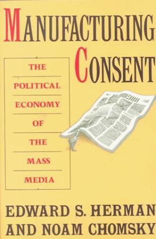 Noam Chomsky, Edward S. Herman, John Pruden, Edward S. Herman: Manufacturing consent : the political economy of the mass media (1988)
