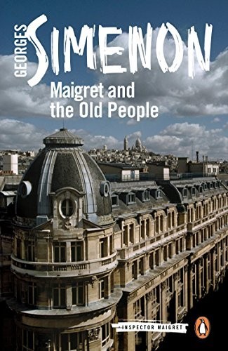 Georges Simenon: Maigret and the Old People (Paperback, Penguin Books)