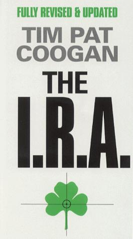 Tim Pat Coogan: The I.R.A. (Paperback, 2000, HarperCollins Publishers Ltd)