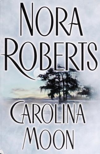 Nora Roberts: Carolina moon (2000, G.P. Putnam's Sons)