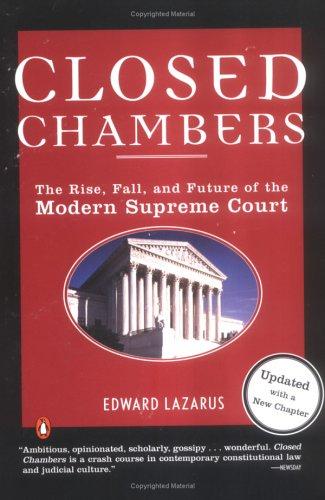 Edward Lazarus: Closed chambers (2005, Penguin Books)