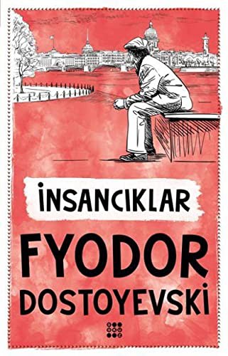 Fyodor Dostoevsky: Insanciklar (Paperback, Dokuz Yayinlari)