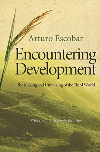 Arturo Escobar, Arturo Escobar: Encountering Development (2012, Princeton University Press)