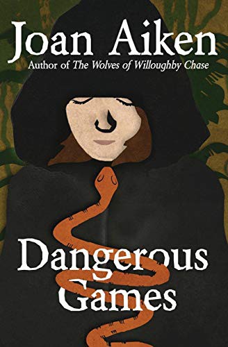 Joan Aiken: Dangerous Games (Paperback, Open Road Media Teen & Tween)