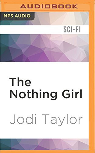 Jodi Taylor, Lucy Price-Lewis: Nothing Girl, The (AudiobookFormat, Audible Studios on Brilliance Audio, Audible Studios on Brilliance)
