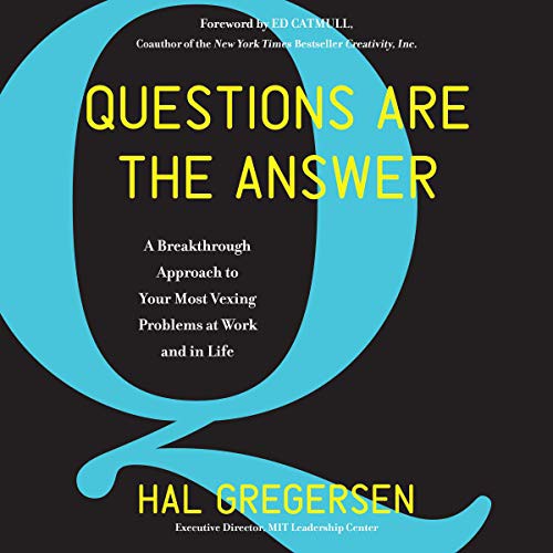 Hal Gregersen: Questions Are the Answer (AudiobookFormat, Harpercollins, HarperCollins B and Blackstone Audio)