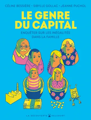 Jeanne Puchol, Céline Bessière, Sibylle Gollac: Le Genre du capital (GraphicNovel, French language, 2023, Delcourt)