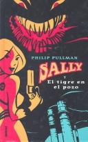 Philip Pullman, Isabel De Miquel: Sally y el tigre en el pozo (Hardcover, Spanish language, Ediciones Urano)