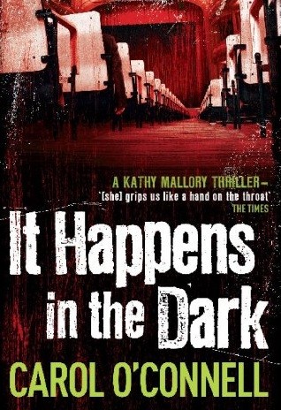 Carol O'Connell: It Happens in the Dark (Paperback, 2013, HodderHeadline/Hachette)