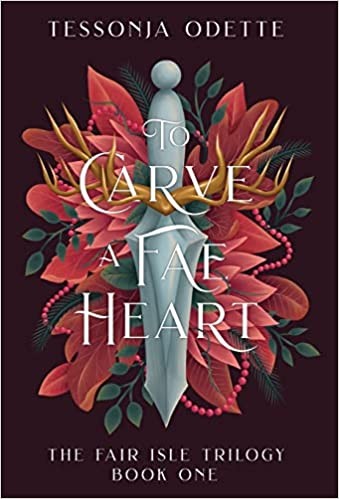 Tessonja Odette: To Carve a Fae Heart (Hardcover, 2022, Crystal Moon Press)