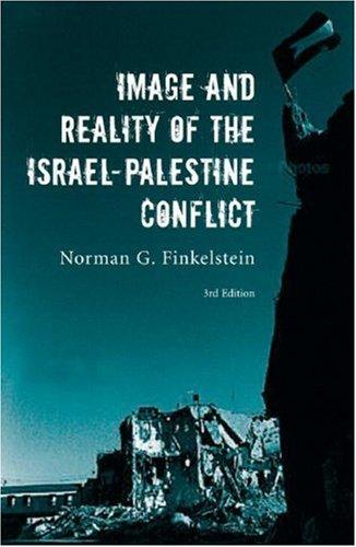 Norman Finkelstein: Image and Reality of the Israel-Palestine Conflict (Paperback, 2008, Verso)