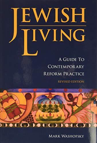 Mark Washofsky: Jewish Living : A Guide to Contemporary Reform Practice (2001)