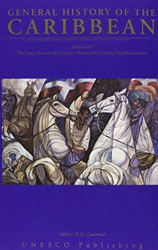 UNESCO, K.O. Laurence, Jorge Ibarra Cuesta, Franklin W. Knight, K. O. Laurence: General History of the Caribbean: The long nineteenth century : nineteenth-century transformations (2011)