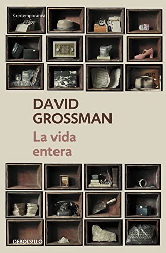 David Grossman, Ana María Bejarano Escanilla: La vida entera (Paperback, Debolsillo, DEBOLSILLO)