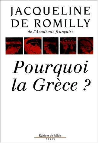 Jacqueline de Romilly: Pourquoi la Grèce? (French language, 1992)